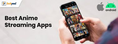 Best Free Anime Streaming Apps (Android/iPhone) In 2024
