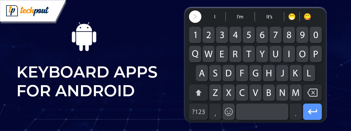 Best Free Keyboard Apps for Android Best Free Keyboard Apps for Android