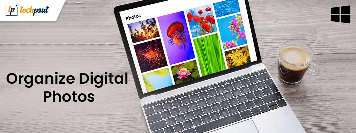 Best Way to Organize Digital Photos on Windows PC