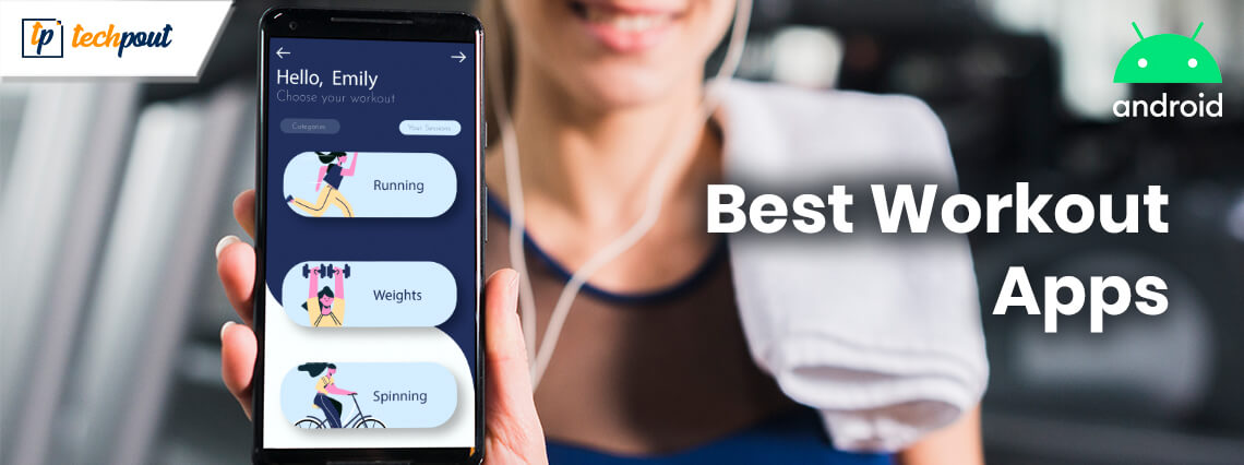 Best Workout Apps For Android To Get A Fit Body