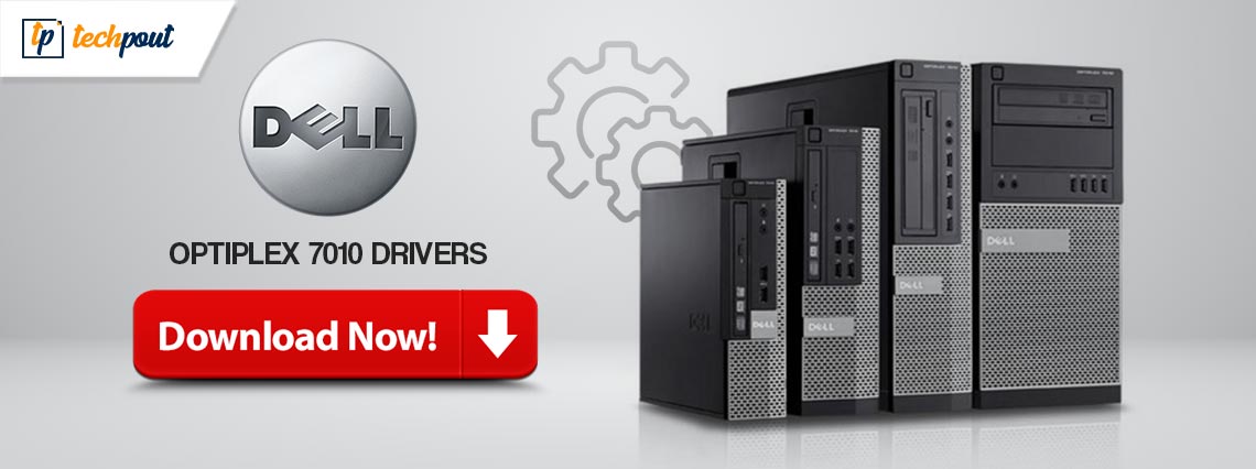 Dell Optiplex 7010 Drivers Download and Update for Windows 10, 7 Dell Optiplex 7010 Drivers Download and Update for Windows 10, 7
