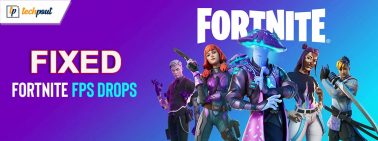 How to Fix Fortnite FPS Drops