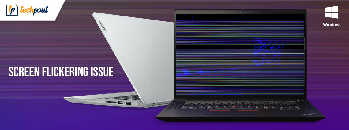 How to Fix Lenovo Laptop Screen Flickering Issue {2021 Guide} How to Fix Lenovo Laptop Screen Flickering Issue {2021 Guide}