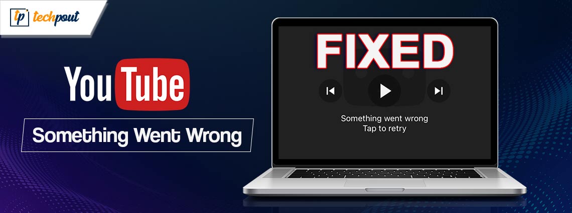 How to Fix Something Went Wrong YouTube