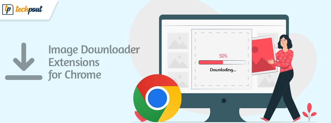 image downloader extensions for chrome image downloader extensions for chrome