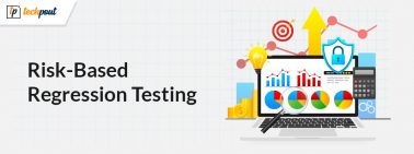 Risk-Based Regression Testing- Strategic Testing to Reduce Software Vulnerabilities