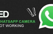 Whatsapp Camera Not Working on Android, iPhone and PC-Fixed