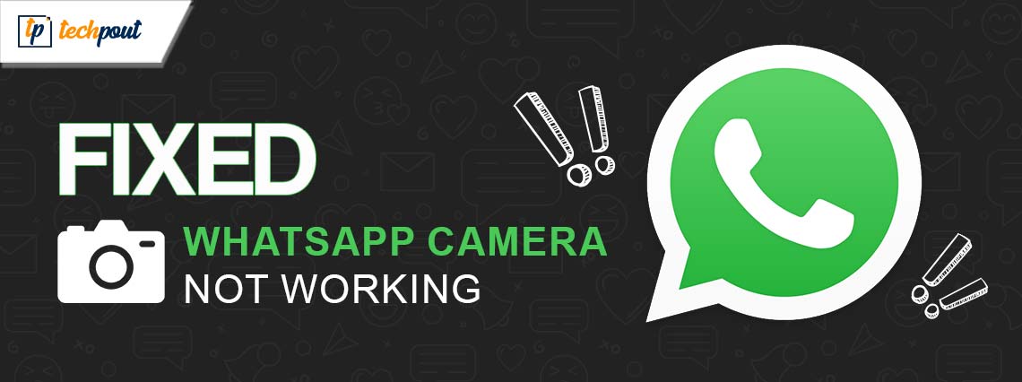 Whatsapp Camera Not Working on Android, iPhone and PC-Fixed