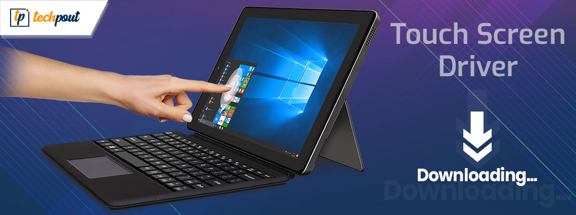 Windows 10 Touch Screen Driver Download, Install & Update Windows 10 Touch Screen Driver Download, Install & Update